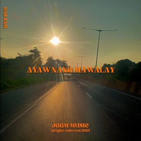 Ayaw Nang Mawalay | Boomplay Music