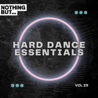 Nothing But... Hard Dance Essentials, Vol. 29