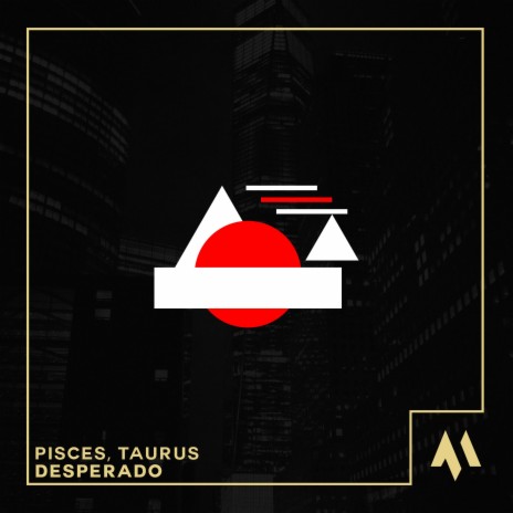 Desperado ft. Taurus & Tazzy | Boomplay Music