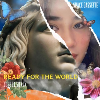 Ready For The World (Debut Song) lyrics | Boomplay Music