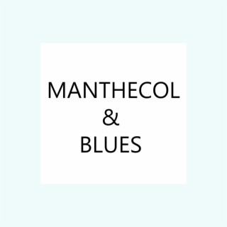 Manthecol & Blues