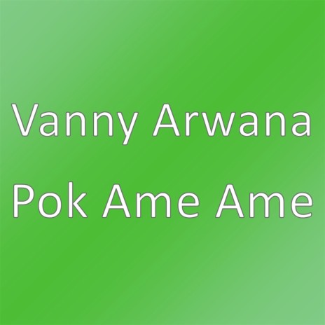 Pok Ame Ame | Boomplay Music