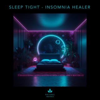 Sleep Tight (Insomnia Healer)