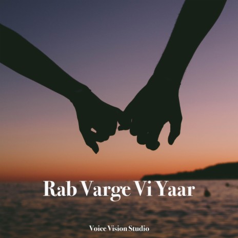 Rab Varge Vi Yaar | Boomplay Music