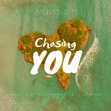 Chasing You ft. MikeGKnobstep, Kingmond & Alan | Boomplay Music
