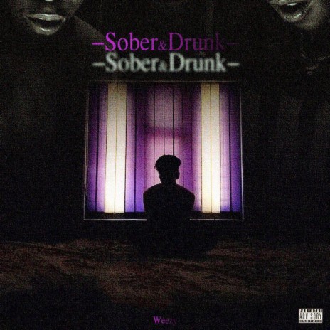 Sober&drunk | Boomplay Music