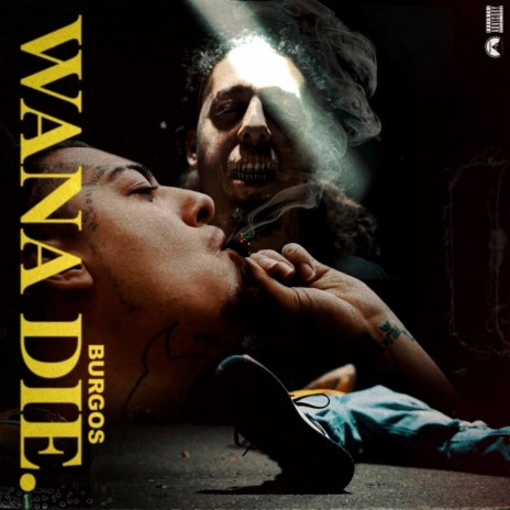 Wana Die | Boomplay Music