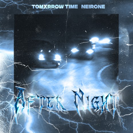 After Night ft. NEIRONe | Boomplay Music
