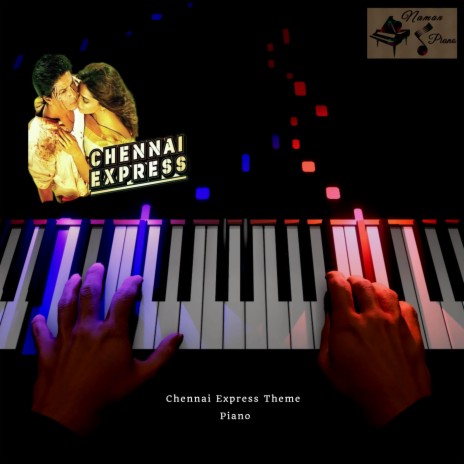 Chennai Express Theme (Piano) | Boomplay Music
