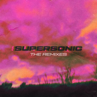 Supersonic (The Remixes)