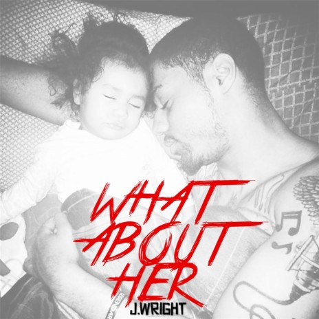 What About Her | Boomplay Music