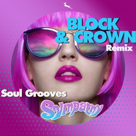 Sympathy (Block & Crown Remix) | Boomplay Music