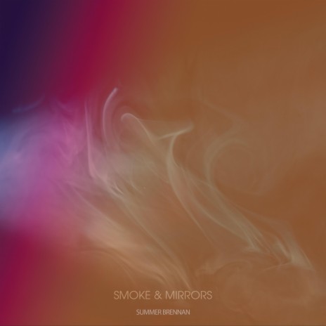 Smoke & Mirrors | Boomplay Music