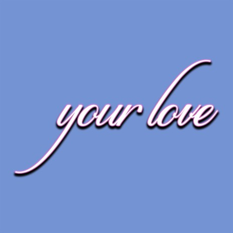 Your Love (Instrumental)