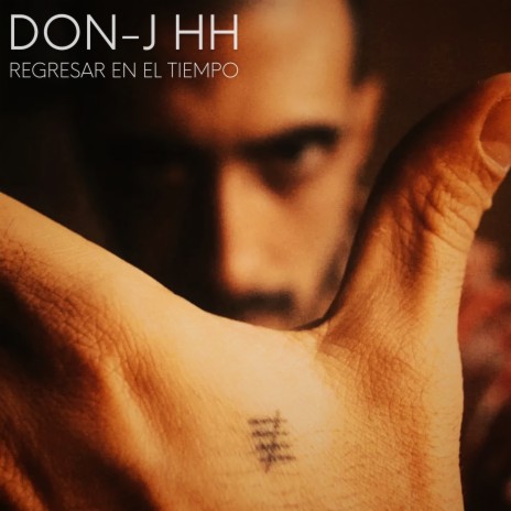 Regresar en el tiempo ft. Don-J HH | Boomplay Music