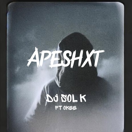 Apeshxt ft. O'Kee | Boomplay Music