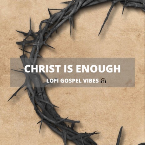 Christ Is Enough | Boomplay Music