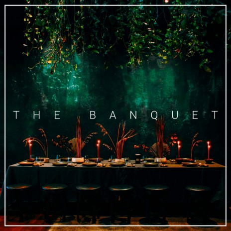 The Banquet | Boomplay Music