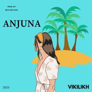 Anjuna lyrics | Boomplay Music