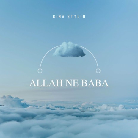 Allah Ne Baba | Boomplay Music