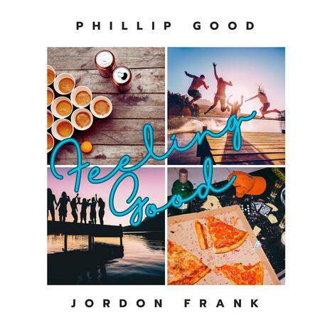 Feeling Good ft. Jordon Frank | Boomplay Music