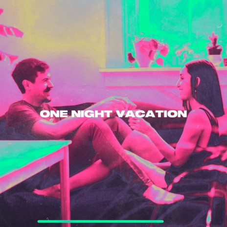 One Night Vacation | Boomplay Music