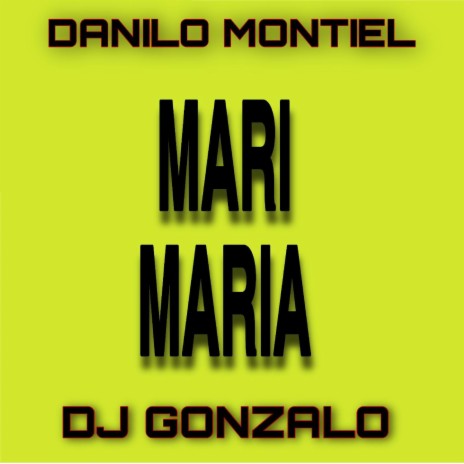 Mari Maria ft. DJ GONZALO | Boomplay Music
