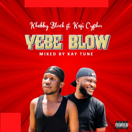 Yebe Blow ft. Kofi Cypha