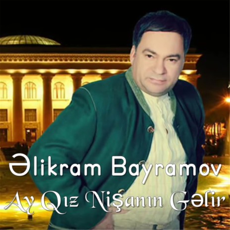 Ay Qız Nişanın Gəlir | Boomplay Music