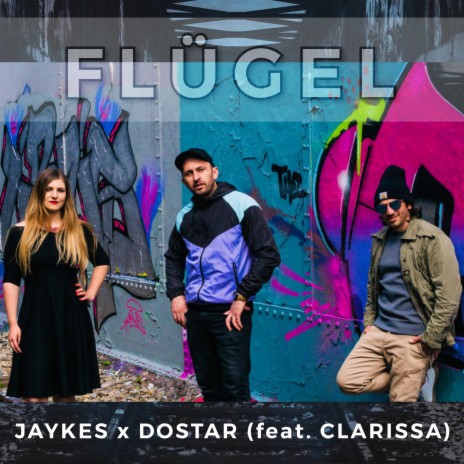 Flügel (feat. JAYKES & DOSTAR) | Boomplay Music