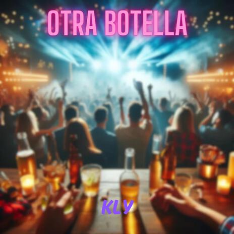 Otra Botella | Boomplay Music