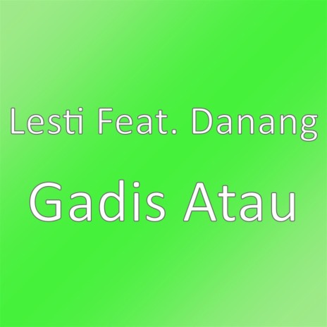 Gadis Atau | Boomplay Music