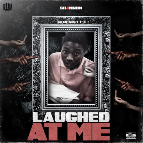 Laughed At Me | Boomplay Music