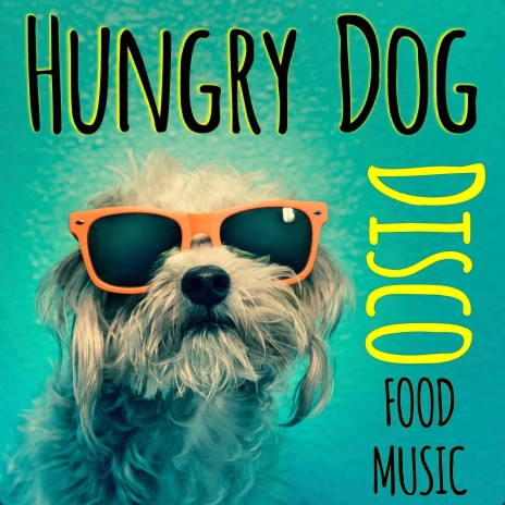 Hungry Dog Disco Food Music