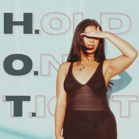 H.O.T. (hold on tight)