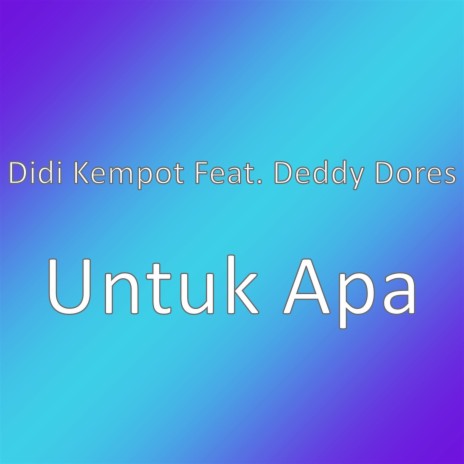 Untuk Apa | Boomplay Music