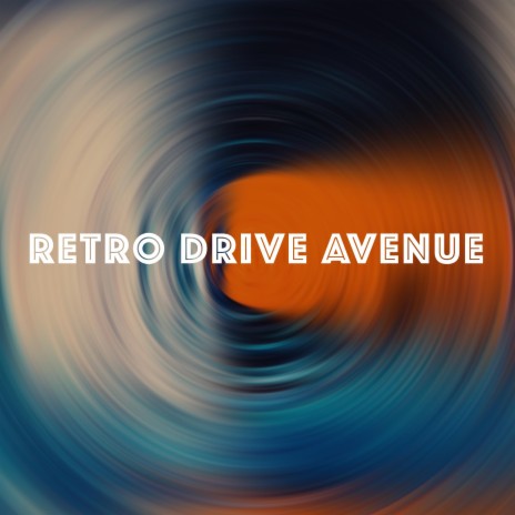 Retro Drive Avenue | Boomplay Music