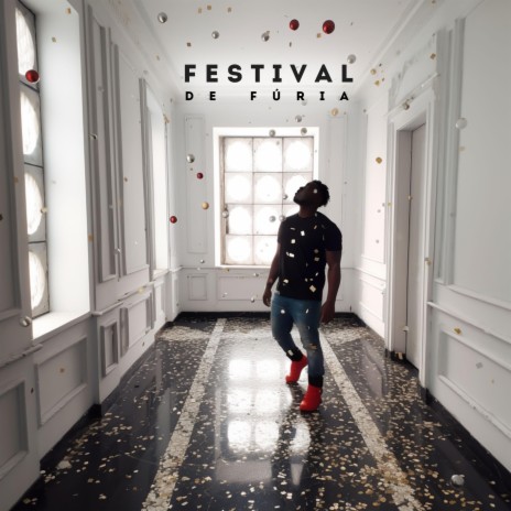 Festival De Fúria | Boomplay Music