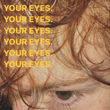 Your Eyes. | Boomplay Music