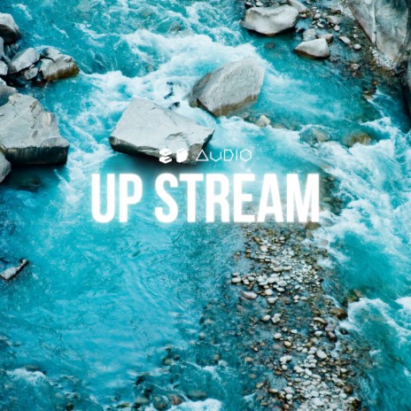 Up Stream ft. 8D Tunes & Vital EDM | Boomplay Music