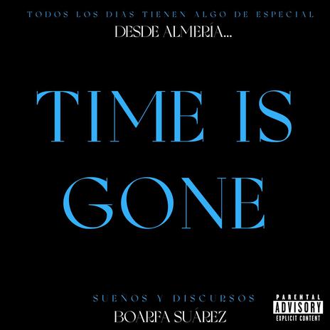 Time Is Gone | Boomplay Music