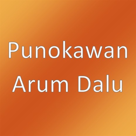 Arum Dalu | Boomplay Music