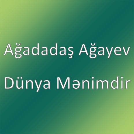 Dünya Mənimdir | Boomplay Music