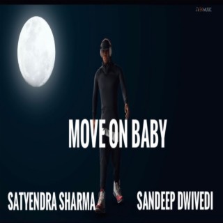 Move On Baby feat. Sandeep Dwivedi