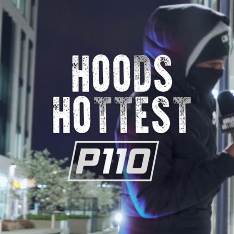 Hoods Hottest (P110 Freestyle)