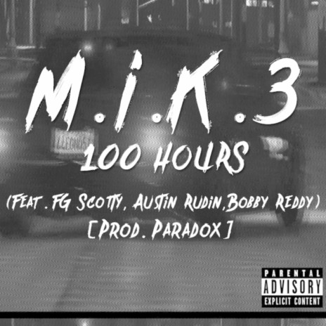 100 Hours (feat. FG Scotty, Austin Rudin & Bobby Reddy) | Boomplay Music