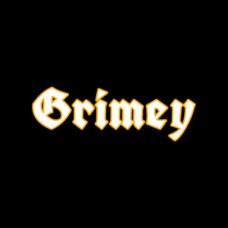 Grimey