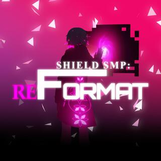 Shield SMP: REFORMAT (Original Soundtrack)