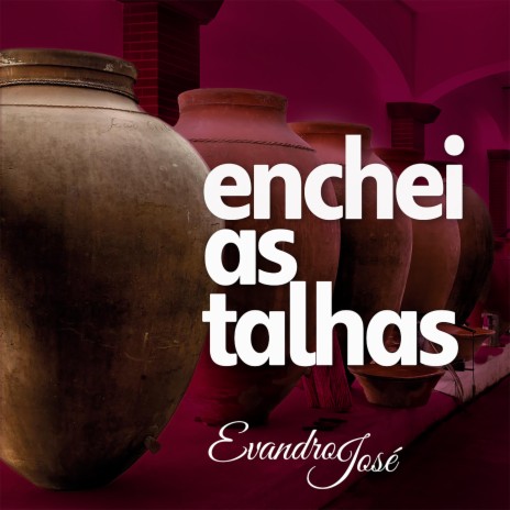 Enchei as Talhas | Boomplay Music