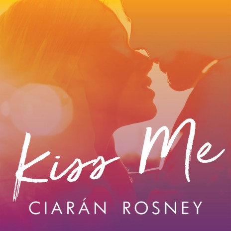 Kiss Me | Boomplay Music